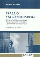 TRABAJO Y SEGURIDAD SOCIAL - CAUBET - EDITORIAL LA LEY