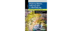 Bullying blando, bullying duro y ciberbullying. Nuevas violencias y consumos culturales - Alejandro Castro Santander - Editorial Homo Sapiens