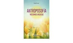 ANTROPOSOFIA. NOCIONES BASICAS - RUDOLF LANZ - EDITORIAL ANTROPOSÒFICA
