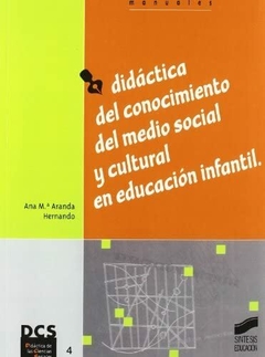 DIDACTICA DEL CONOCIMIENTO DEL MEDIO SOCIAL Y CULTURAL EN EDUCACI ON INFANTIL