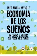 ECONOMÍA DE LOS SUEÑOS - INÈS MARÍA NEVÁREZ