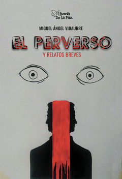 EL PERVERSO - VIDAURRE MIGUEL ANGEL