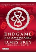 LLAVE DEL CIELO (ENDGAME 2) - Frey James / Johnson Shelton Nils