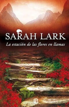 LA ESTACIÓN DE LA FLORES EN LLAMAS - LARK SARAH - B EDICIONES