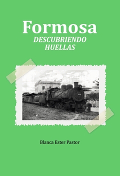 FORMOSA DESCUBRIENDO HUELLAS - PASTOR BLANCA
