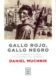 Gallo Rojo, Gallo Negro - Daniel Muchnik - Editorial Eudeba