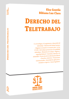 Derecho del Teletrabajo - Elsa Gentile/Bibiana Luz Clara - Editorial Nova Tesis