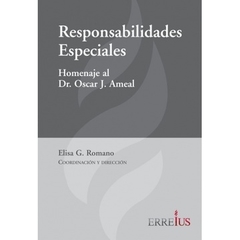 Responsabilidades especiales. Homenaje al Dr. Oscar J. Ameal - Romano Elisa - Editorial Erreius