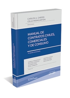 Manual de contratos civiles, comerciales y de consumo - Carlos Ghersi/Celia Weingarten - Editorial La Ley