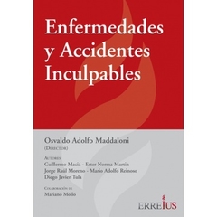 Enfermedades y accidentes inculpables - Maddaloni, Osvaldo - Editorial Erreuis