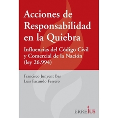 Acciones de responsabilidad en la quiebra - Junyent Bas, Ferrero - Editorial Erreius