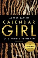 CALENDAR GIRL 3 [JULIO AGOSTO SEPTIEMBRE] (SERIE CALENDAR GIRL) - CARLAN AUDREY