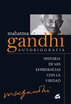 Mahatma Gandhi, Autobiografia -Mahatma Gandhi - Editorial Grupal