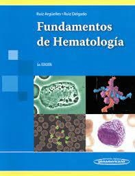 Fundamentos de Hematologia 5° Edicion - Ruiz Arguelles/Ruiz Delgado - Editorial Medica Panamericana