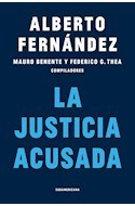 LA JUSTICIA ACUSADA - ALBERTO FERNANDEZ