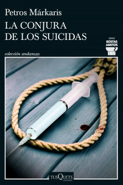 La Conjura de los Suicidas - Petro s Markaris - Editorial TusQuets