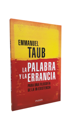 LA PALABRA Y LA ERRANCIA - TAUB EMMANUEL