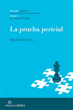 La prueba pericial - Duce, Mauricio - Ediciones Didot