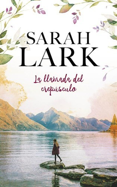 LA LLAMADA DEL CREPÚSCULO - LARK SARAH - B EDICIONES