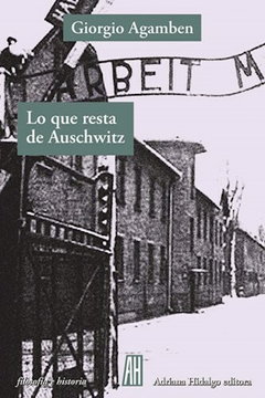 Lo que Resta de Auschwitz - Editorial Adriana Hidalgo