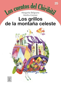 Los Grillos de la Montaña Celeste - Margarita Belgrano - Editorial Eudeba