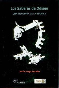 Los Saberes del Odiseo - Jesus Vega Encabo - Editorial Eudeba