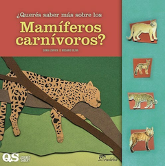 ¿Queres Saber mas sobre los Mamiferos Carnivoros? - Sonia Zapata - Editorial Eudeba