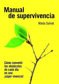 Manual de Supervivencia - Marta Salvat -Editorial Grupal