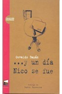 Y UN DIA NICO SE FUE - BAZAN OSVALDO