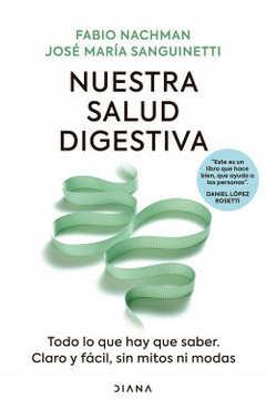 Nuestra Salud Digestiva - Fabio Nachman, Jose Maria Sanguinetti - Editorial Diana