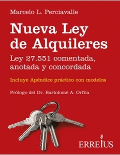 Nueva Ley de Alquileres - Ley 27551 Comentada - Marcelo Perciavalle - Erreius