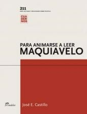 Para Animarse a Leer Maquiavelo - Castillo Jose E. - Editorial Eudeba