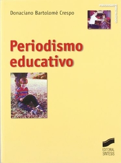 Periodismo Educativo - Bartolome Crespo, Donaciano