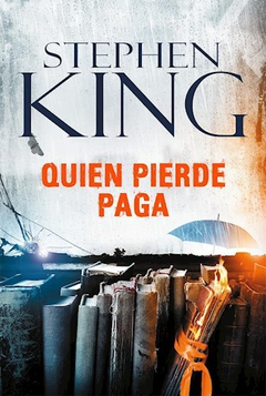 QUIEN PIERDE PAGA - KING STEPHEN - EDITORIAL PLAZA Y JANES