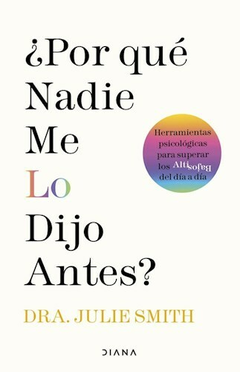 ¿Porque nadie me lo dijo antes? - Dra. Julie Smith - Editorial Planeta