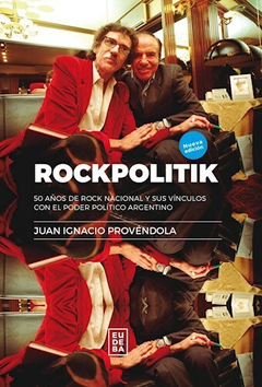 Rockpolitik - Juan Ignacio Provendola - Editorial Eudeba