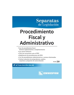 PROCEDIMIENTO FISCAL Y ADMINISTRATIVO 2.8 - SEPARATAS DE LEGISLACION