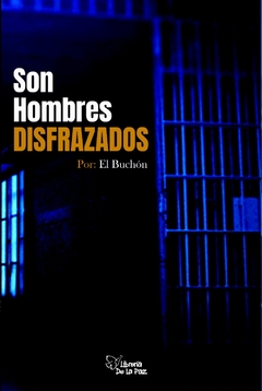 SON HOMBRES DISFRAZADOS - ANONIMO