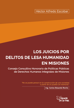 Los juicios por delitos de Lesa Humanidad en Misiones - Escobar, Hector Alfredo