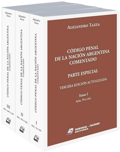 Codigo Penal de la Nacion Argentina Comentado 3 Tomos - Tazza Alejandro - Editorial Rubinzal Culzoni