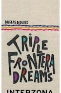 TRIPLE FRONTERA DREAMS - Diegues Douglas