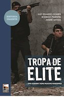 TROPA DE ELITE UNA GUERRA TIENE MUCHAS VERSIONES - Soares Luiz/Pimentel Rodrigo/Batista