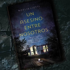 Un asesino entre nosotros - Noelia Liotti - Editorial Vestales