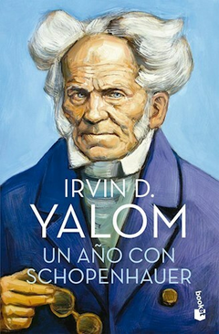 Un año con Schopenhauer - Irvin D. Yalom - Editorial Booket