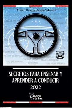 Secretos para enseñar y aprender a conducir - Salvucci Adrian - Ediciones de la Paz