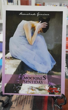 EMOCIONES SENTIDAS / GIMENEZ HERMELINDA / EDICIONES DE LA PAZ..
