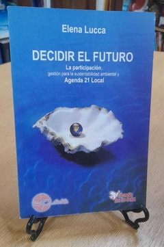 DECIDIR EL FUTURO / LUCCA ELENA / EDICIONES DE LA PAZ..