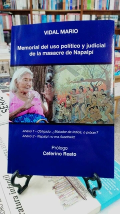 Memorial del uso politico y judicial de la masacre de napalpi - Vidal Mario - Libreria De La Paz