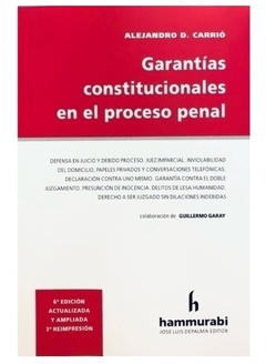 Garantías constitucionales - Carrio D Alejandro - Editorial Hammurabi