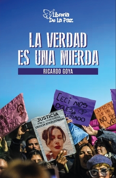LA VERDAD ES UNA MIERDA de Ricardo Goya
